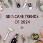 Trending Skin Care Products in 2024